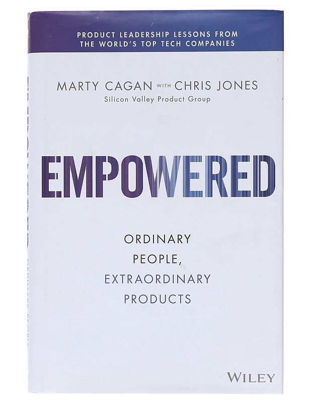 Empowered : ordinary people, extraordinary products - Cagan, Marty - Romaanit ja novellit - 10105618200 - 0