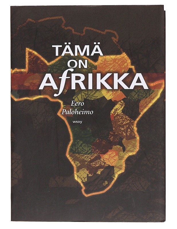 Tämä on Afrikka - Eero Paloheimo - Tietokirjat ja oppaat - 10105618203 - 0