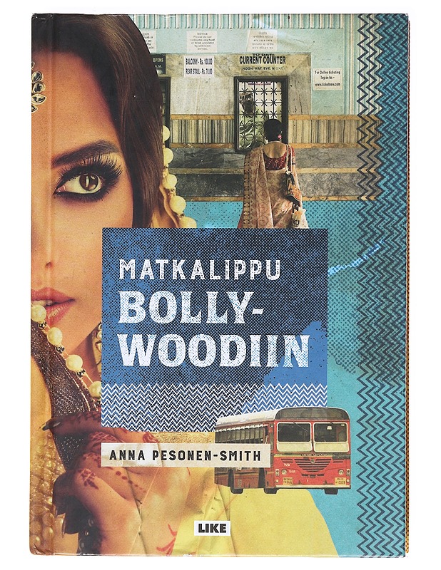 Matkalippu Bollywoodiin - Anna Pesonen-Smith - Tietokirjat - 10105618220 - 0