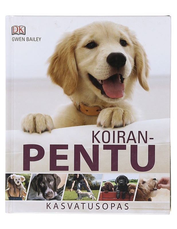 Koiranpentu / kasvatusopas - BAILEY, GWEN - Tietokirjat ja oppaat - 10105618248 - 0