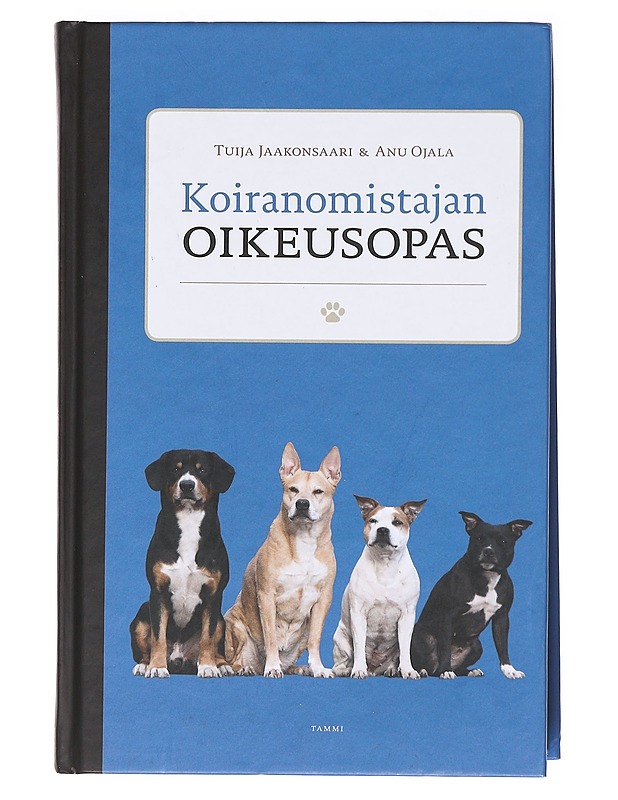 Koiranomistajan oikeusopas - Jaakonsaari, Tuija - Tietokirjat ja oppaat - 10105618251 - 0