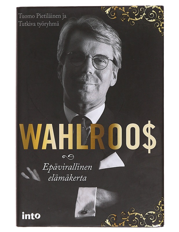 Wahlroo$ : epävirallinen elämäkerta - Pietiläinen, Tuomo - Elämäkerrat ja muistelmat - 10105618257 - 0