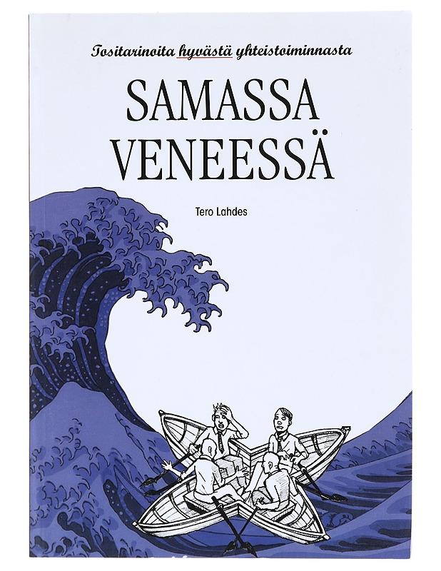 Samassa veneessä - Tero Lahdes - Tietokirjat ja oppaat - 10105618263 - 0