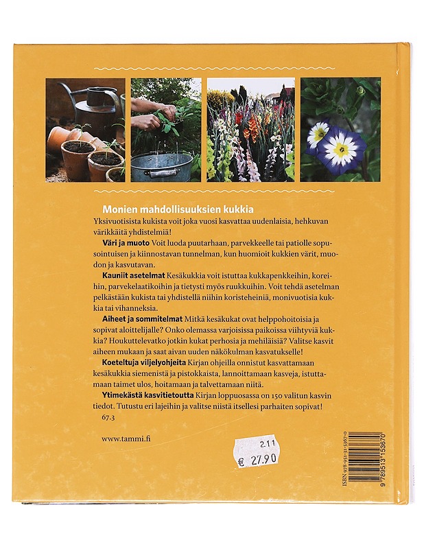 Kukkia koko kesäksi / kesäkukka-asetelmia ruukkuihin ja kukkapenkkeihin - Andersson, Lena Sofia - Tietokirjat ja oppaat - 10105618267 - 1