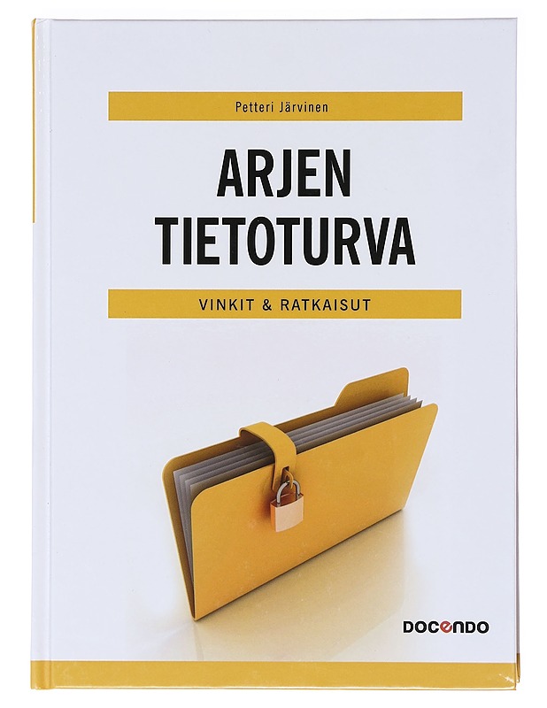 Arjen tietoturva : vinkit & ratkaisut - Petteri Järvinen - Tietokirjat ja oppaat - 10105618298 - 0