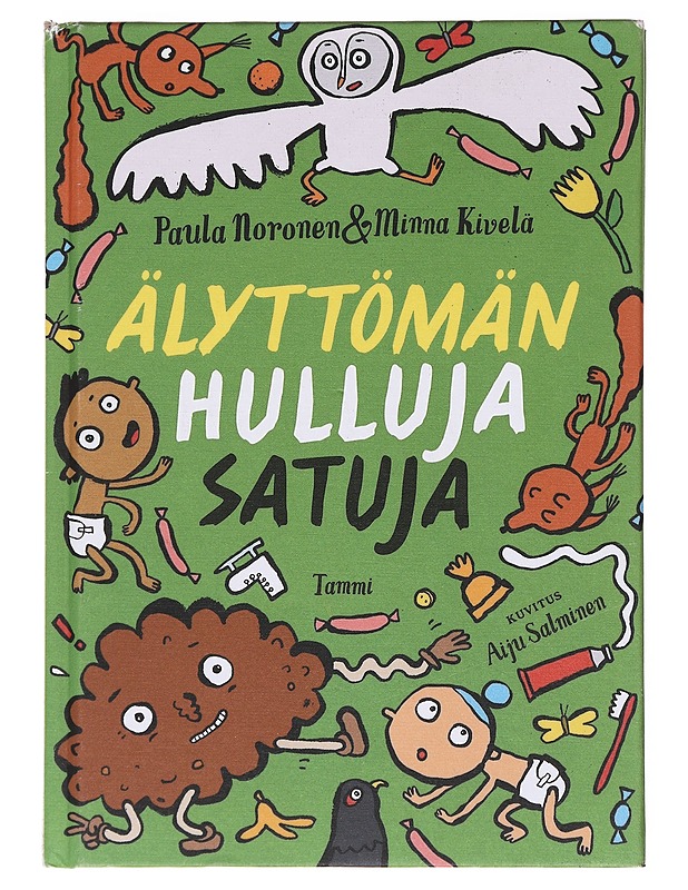 Älyttömän hulluja satuja - Noronen, Paula - Lastenkirjat - 10105618301 - 0