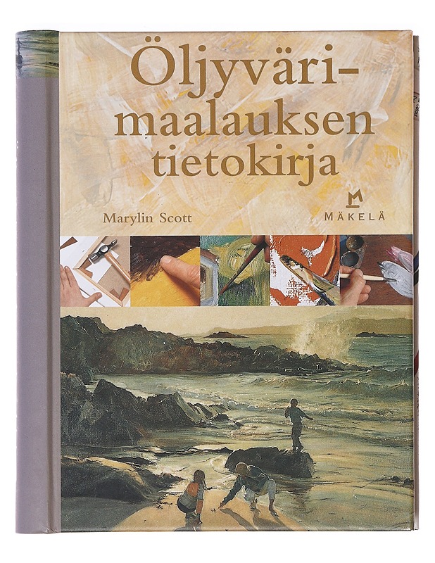 Öljyvärimaalauksen tietokirja - Scott, Marylin - Harrastekirjat - 10105618305 - 0
