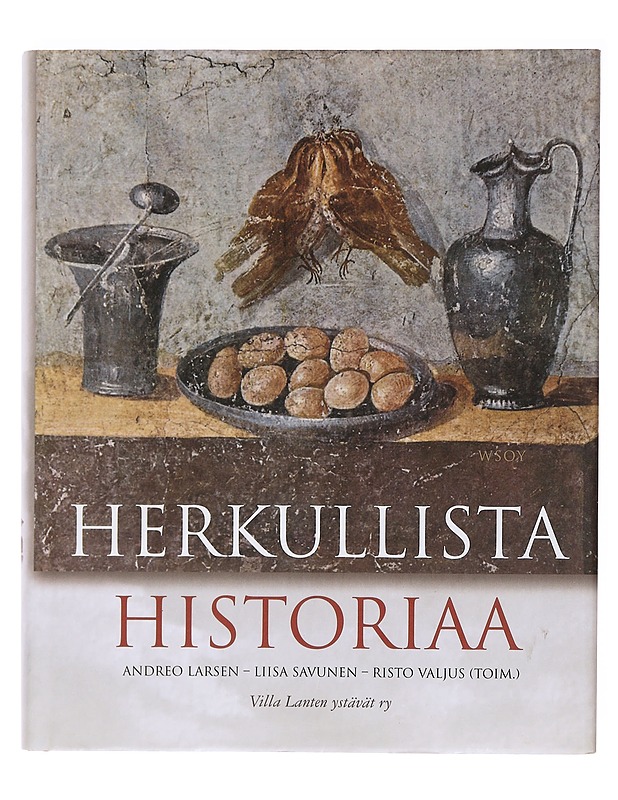 Herkullista historiaa / kulttuurisia makupaloja Italian keittiöistä kautta aikain - Larsen, Andreo - Ruokakirjat - 10105618317 - 0