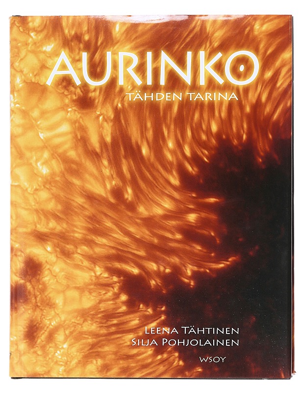Aurinko : tähden tarina - Tähtinen, Leena - Tietokirjat ja oppaat - 10105618450 - 0