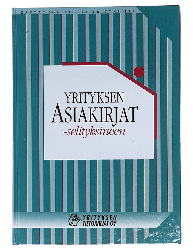 Yrityksen asiakirjat -selityksineen - Tuulikki Holopainen ja Anna-Liisa Levonen - Harrastekirjat - 10105618475 - 0