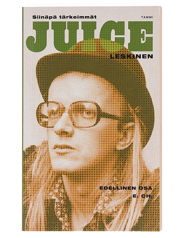 Siinäpä tärkeimmät / edellinen osa, e. ch - Juice Leskinen - Elämäkerrat ja muistelmat - 10105618551 - 0