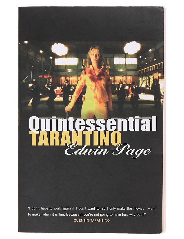 Quintessential Tarantino: The Films of Quentin Tarantino - Page, Edwin - Elämäkerrat ja muistelmat - 10105618584 - 0