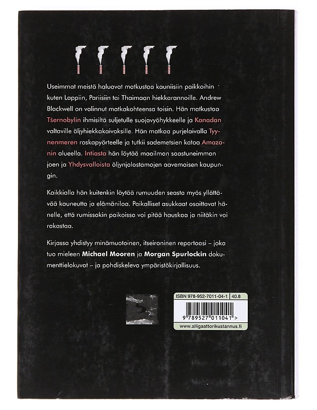 Aurinkoloma Tsernobylissä ja muita seikkailuja maailman saastuneimmissa paikoissa - Blackwell, Andrew - Elämäkerrat ja muistelmat - 10105618648 - 1