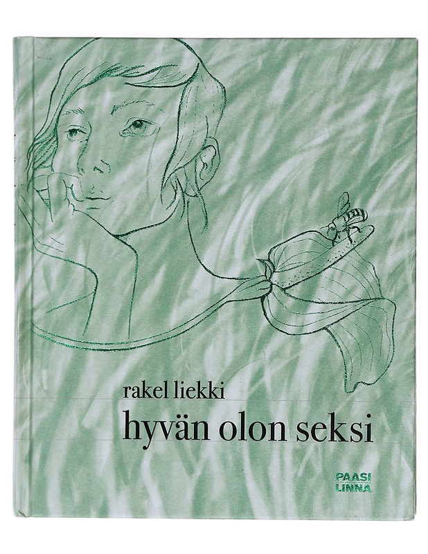 Hyvän olon seksi - Rakel Liekki K18 - Tietokirjat ja oppaat - 10105618655 - 0