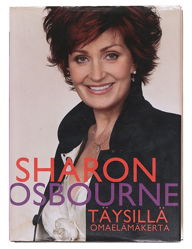 Täysillä / omaelämäkerta - Osbourne, Sharon - Elämäkerrat ja muistelmat - 10105618735 - 0