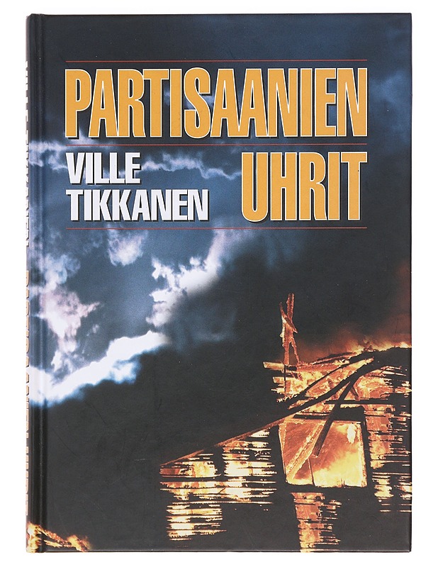 Partisaanien uhrit - Ville Tikkanen - Elämäkerrat ja muistelmat - 10105618792 - 0