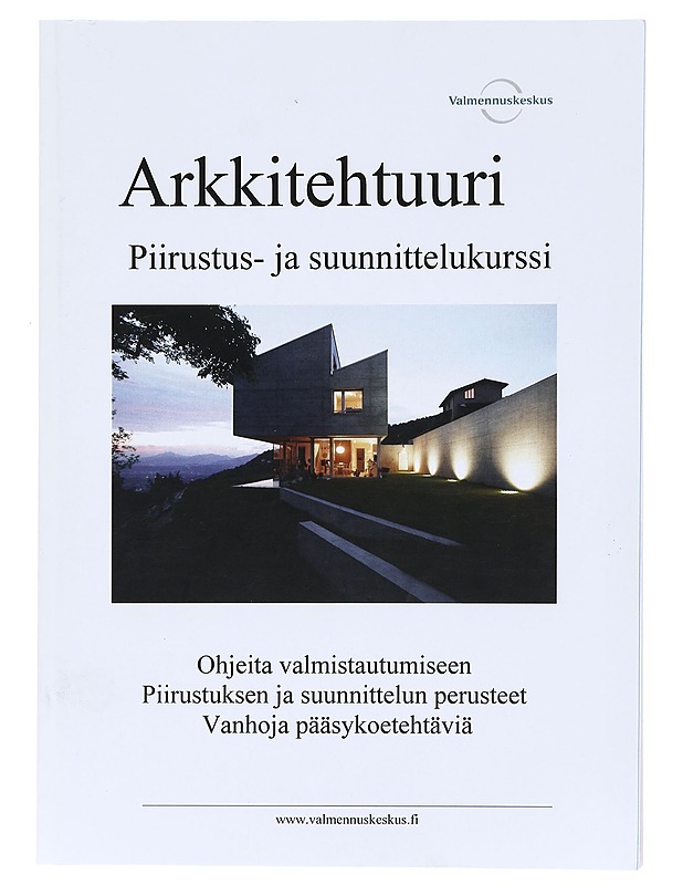 Arkkitehtuuri: Piirustus- ja suunnittelukurssi - Valmennuskeskus - Tietokirjat ja oppaat - 10105618829 - 0