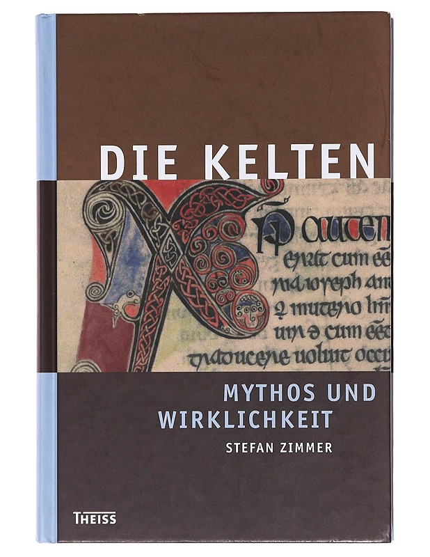 Die Kelten: Mythos und Wirklichkeit - Stefan Zimmer - Tietokirjat - 10105618832 - 0