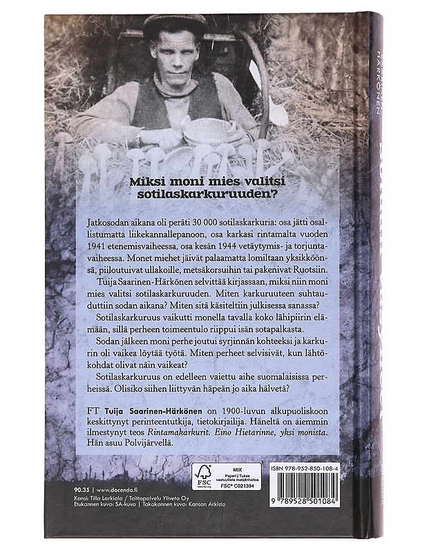 Sotaan väsyneet / sotilaskarkurit jatkosodassa - Tuija Saarinen-Härkönen - Tietokirjat - 10105618844 - 1