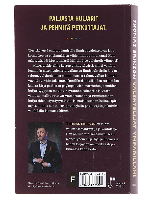 Valehtelijat ympärilläni / näin tunnistat huijarit ja suojaudut vilpillisyydeltä - Thomas Erikson - Harrastekirjat - 10105618941 - 1