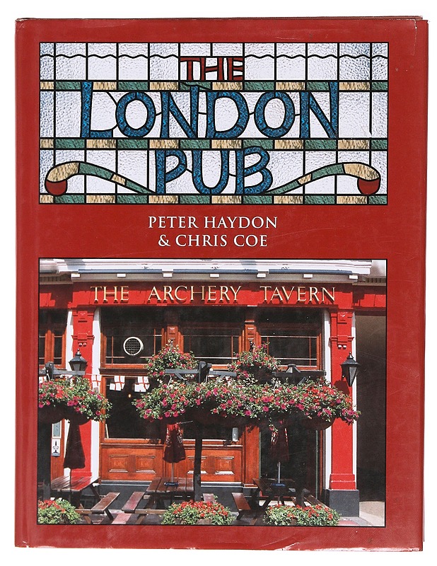 The London Pub - Peter Haydon, Chris Coe  - Tietokirjat ja oppaat - 10105618967 - 0