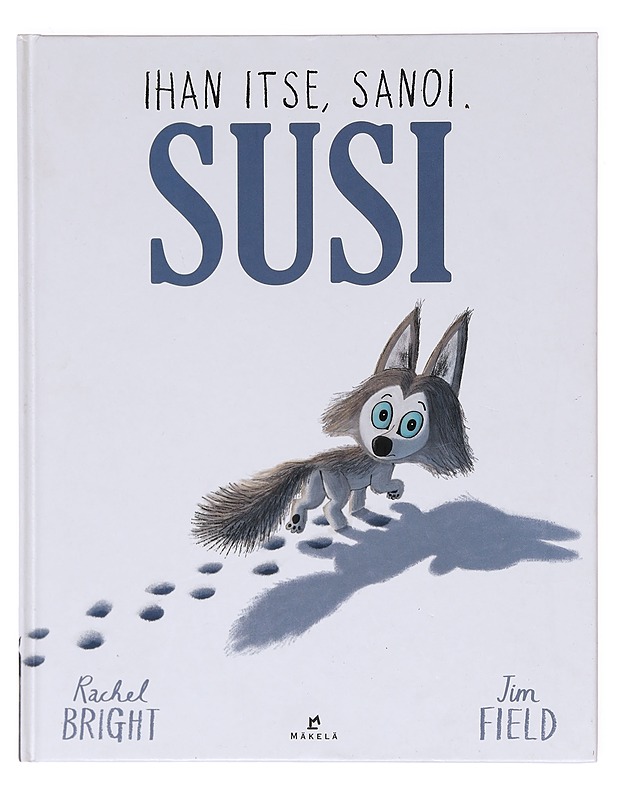 Ihan itse, sanoi susi - Bright, Rachel - Lastenkirjat - 10105618981 - 0
