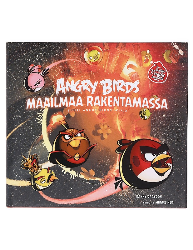 Angry Birds maailmaa rakentamassa : suuri Angry Birds -kirja - Graydon, Danny - Tietokirjat - 10105618984 - 0