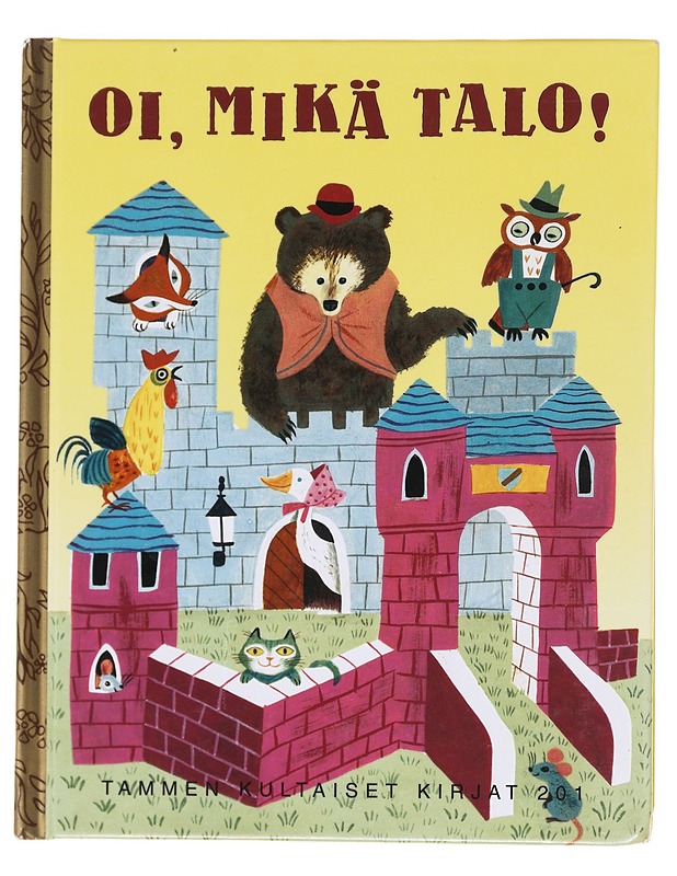 Oi, mikä talo! - Brown, Margaret Wise - Lastenkirjat - 10105619019 - 0