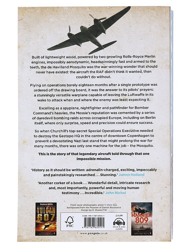 Mosquito: The RAF's Legendary Wooden Winder and its Most Extraordinary Mission - Rowland White  - Tietokirjat - 10105619029 - 1