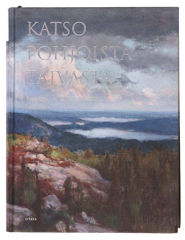 Katso pohjoista taivasta / runoja Suomesta - Haukio, Jenni - Runot ja näytelmät - 10105619094 - 0