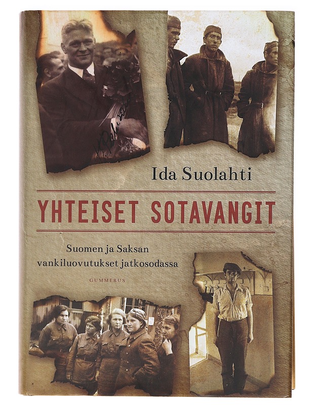 Yhteiset sotavangit / Suomen ja Saksan vankiluovutukset jatkosodassa - Ida Suolahti - Tietokirjat ja oppaat - 10105619121 - 0
