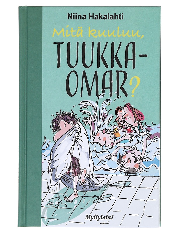 Mitä kuuluu, Tuukka-Omar? - Hakalahti, Niina - Lastenkirjat - 10105619127 - 0