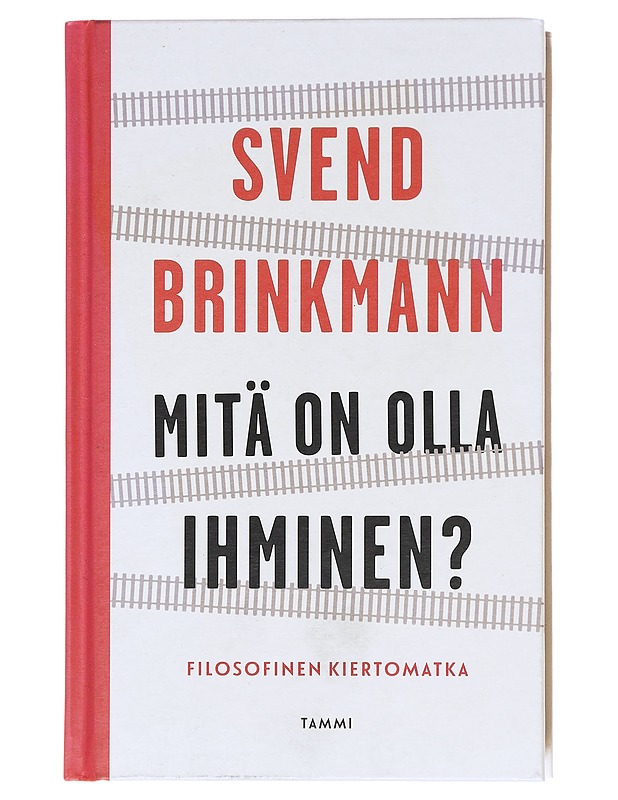Mitä on olla ihminen? : filosofinen kiertomatka - Brinkmann, Svend - Tietokirjat ja oppaat - 10105619131 - 0