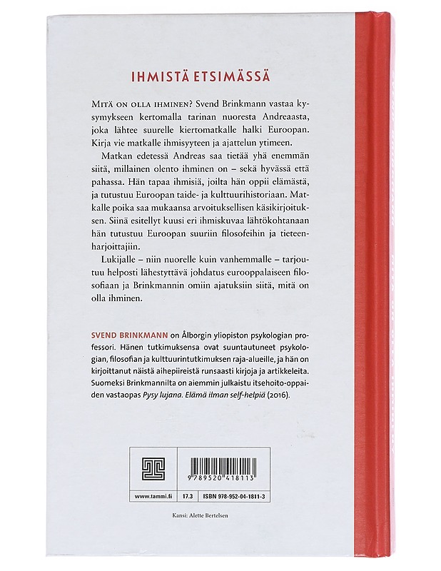 Mitä on olla ihminen? : filosofinen kiertomatka - Brinkmann, Svend - Tietokirjat ja oppaat - 10105619131 - 1