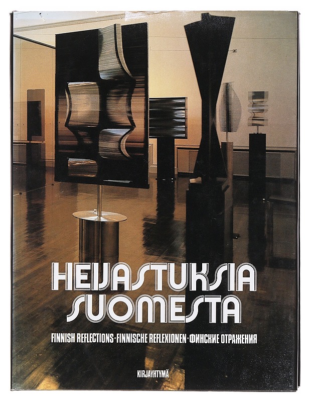 Heijastuksia Suomesta / tilaa, aika - Taide- ja kulttuurikirjat - 10105619200 - 0