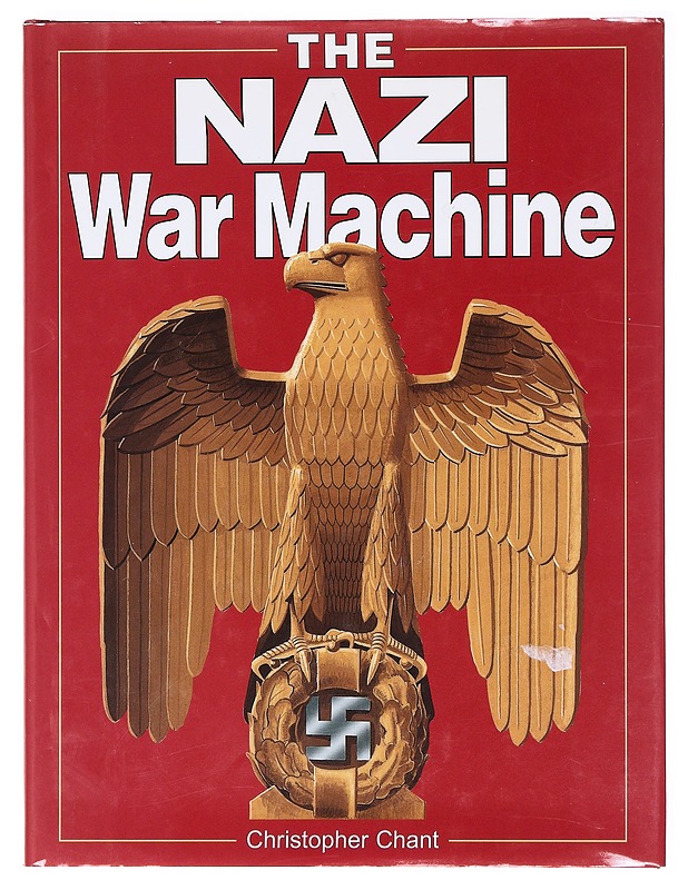 The Nazi War Machine - Christopher Chant - Historiakirjat - 10105619234 - 0