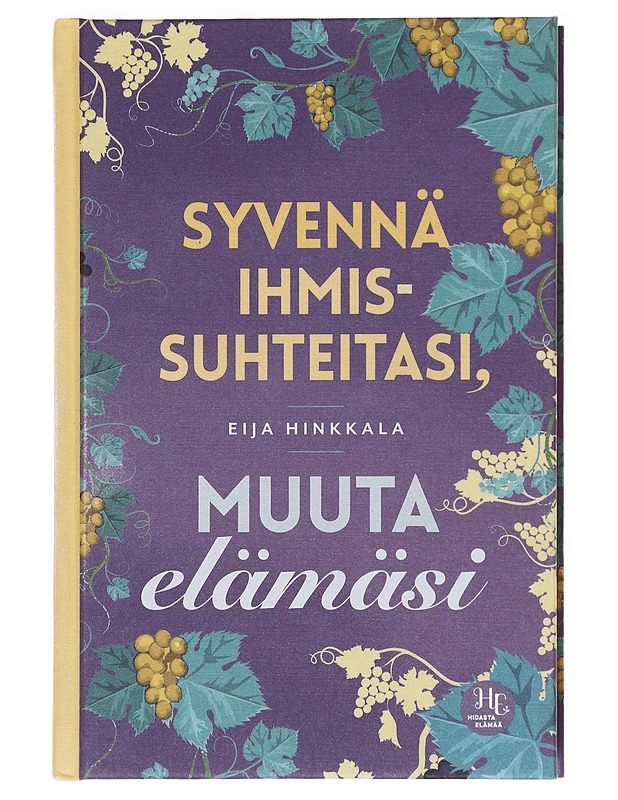 Syvennä ihmissuhteitasi, muuta elämäsi - Eija Hinkkala - Kirja lahjaksi - 10105619299 - 0