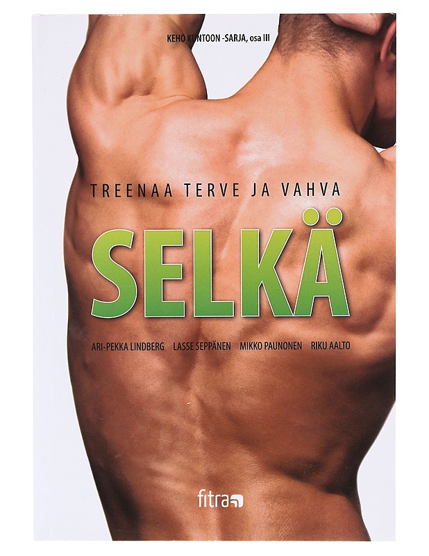 Treenaa terve ja vahva selkä - Lindberg, Ari-Pekka - Tietokirjat ja oppaat - 10105619317 - 0