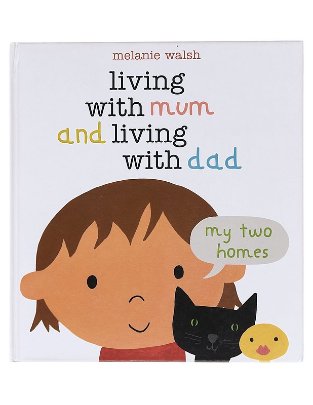 Living with mum and living with dad : my two homes - Melanie Walsh - Lastenkirjat - 10105619337 - 0