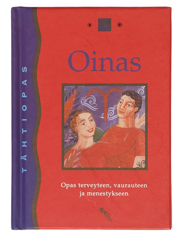 Oinas 21. maaliskuuta - 20. huhtikuuta : opas terveyteen, vaurauteen ja menestykseen - Lassila, Ritva - Tietokirjat ja oppaat - 10105619354 - 0