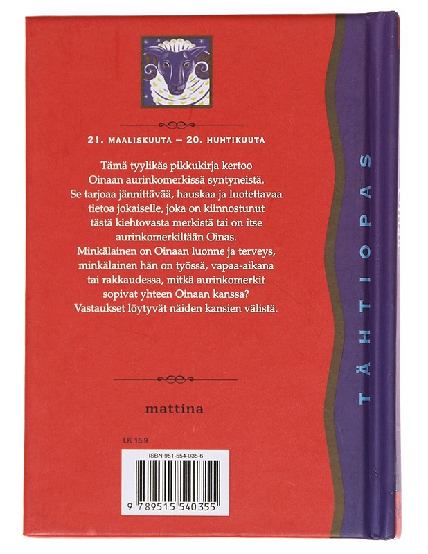 Oinas 21. maaliskuuta - 20. huhtikuuta : opas terveyteen, vaurauteen ja menestykseen - Lassila, Ritva - Tietokirjat ja oppaat - 10105619354 - 1