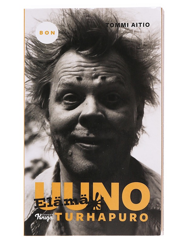 Uuno Turhapuro : elämä - Tommi Autio - Elämäkerrat ja muistelmat - 10105619377 - 0