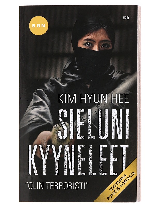 Sieluni kyyneleet : "olin terroristi" - Kim, Hyun Hee - Elämäkerrat ja muistelmat - 10105619382 - 0