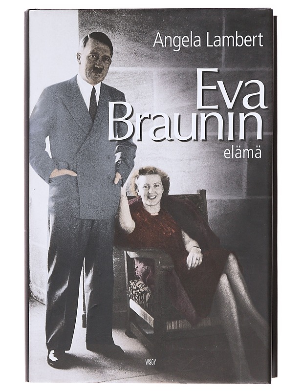 Eva Braunin elämä - Lambert, Angela - Elämäkerrat ja muistelmat - 10105619398 - 0