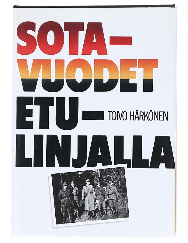 Sotavuodet etulinjalla - Toivo Härkönen - Historiakirjat - 10105619434 - 0