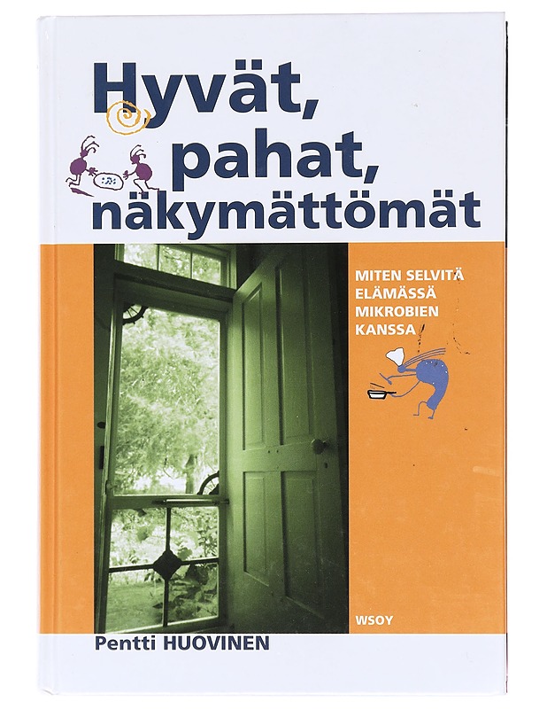 Hyvät, pahat näkymättömät- Pentti Huovinen - Tietokirjat ja oppaat - 10105619440 - 0