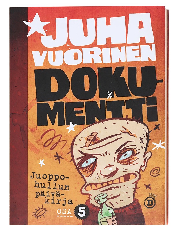 Juoppohullun päiväkirja / Osa 5 Dokumentti - Juha Vuorinen - Elämäkerrat ja muistelmat - 10105619482 - 0