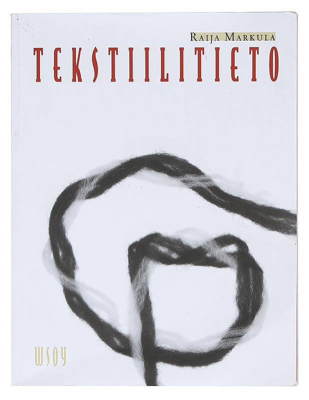 Tekstiilitieto - Raija Markula - Tietokirjat ja oppaat - 10105619483 - 0