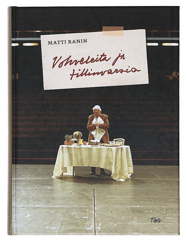 Vohveleita ja tillinvarsia : ruokaa ja tarinoita vuosien varrelta - Matti Ranin - Elämäkerrat ja muistelmat - 10105619485 - 0