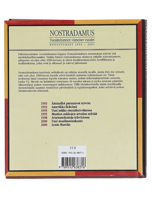 Nostradamus / vuosituhannen viimeiset vuodet : ennustukset 1993-2001 - Hewitt, V. J. - Tietokirjat ja oppaat - 10105619486 - 1